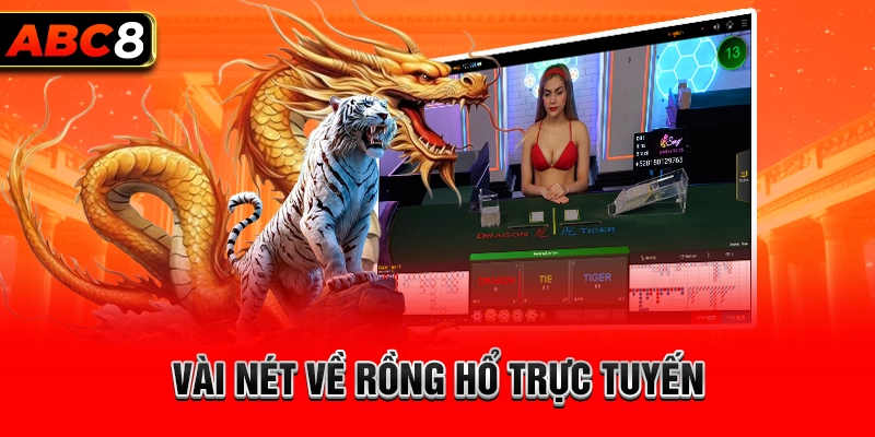 Vài nét về rồng hổ trực tuyến